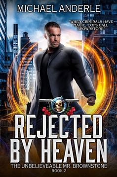 portada Rejected By Heaven: An Urban Fantasy Action Adventure (en Inglés)