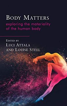 portada Body Matters: Exploring the Materiality of the Human Body (Materialities in Anthropology and Archaeology) (en Inglés)