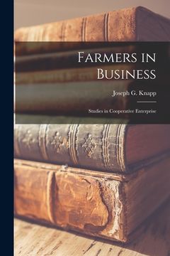 portada Farmers in Business: Studies in Cooperative Enterprise (en Inglés)