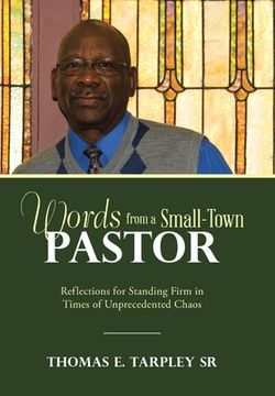 portada Words from a Small-Town Pastor: Reflections for Standing Firm in Times of Unprecedented Chaos (en Inglés)
