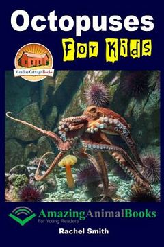 portada Octopuses For Kids (en Inglés)