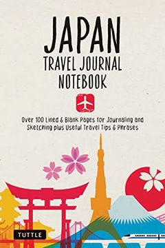 portada Japan Travel Journal Notebook: 16 Pages of Travel Tips & Useful Phrases Followed by 106 Blank & Lined Pages for Journaling & Sketching