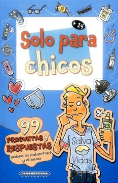 portada Solo Para Chicos. 99 Preguntas y Respuestas Sobre la Pubertad y el Sexo (in Spanish)