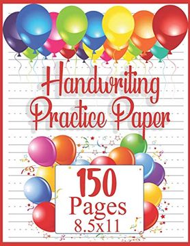 portada Handwriting Practice Paper: 150 Pages 8. 5X11 Handwriting Paper | Handwriting Printing Workbook (Ages 2-4, 3-5) (Tracing Practice Book for Preschoolers) (en Inglés)