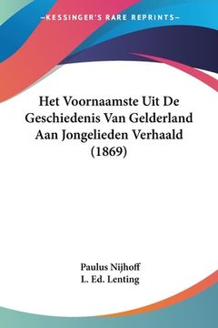 portada Het Voornaamste Uit De Geschiedenis Van Gelderland Aan Jongelieden Verhaald (1869)