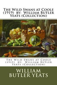 portada The Wild Swans at Coole (1919) by: William Butler Yeats (Collection)