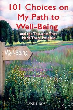 portada 101 Choices on My Path to Well Being: And the thoughts that made them possible (en Inglés)
