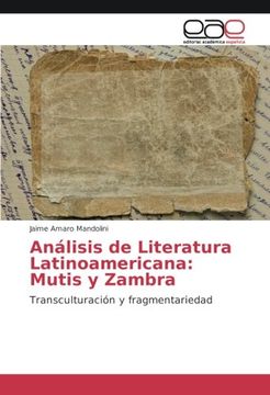 portada Análisis de Literatura Latinoamericana: Mutis y Zambra: Transculturación y fragmentariedad