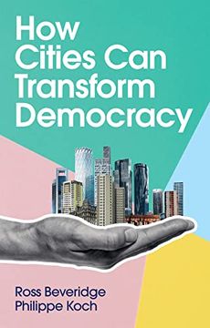 portada How Cities Can Transform Democracy (en Inglés)
