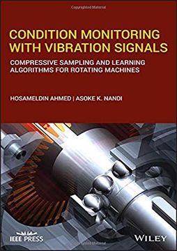 portada Condition Monitoring with Vibration Signals: Compressive Sampling and Learning Algorithms for Rotating Machines (en Inglés)