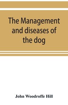 portada The management and diseases of the dog (en Inglés)