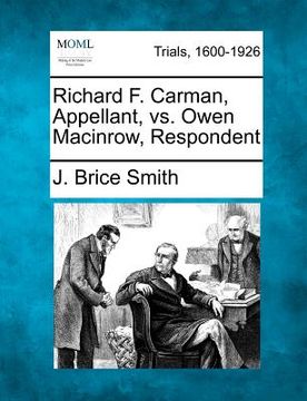 portada richard f. carman, appellant, vs. owen macinrow, respondent (en Inglés)