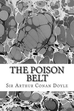portada The Poison Belt: (Sir Arthur Conan Doyle Classics Collection) (in English)