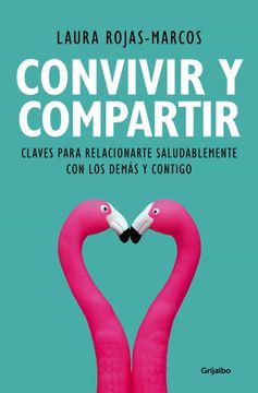 portada Convivir y Compartir: Claves Para Relacionarte Saludablemente con los Demás y Contigo (Psicología) (in Spanish)