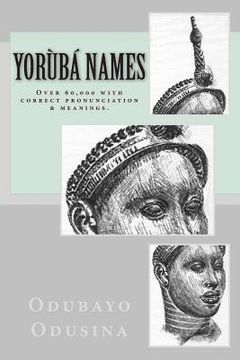 portada Yorùbá Names: (Over 60,000 with correct pronunciation & meanings.) (en Inglés)