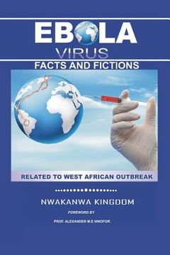 portada Ebola Virus Facts and Fictions: Related to West African Outbreak (en Inglés)