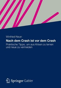 portada Nach dem Crash ist vor dem Crash: Praktische Tipps, um aus Krisen zu Lernen und Neue zu Vermeiden (en Alemán)