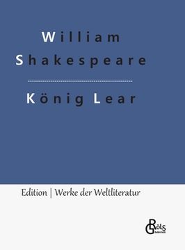 portada König Lear: Das Leben und der Tod des Königs Lear (en Alemán)