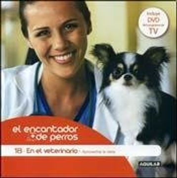 portada En El Veterinario Aprovechar La Visita (18) (Encantador De Perros) (Incluye Dvd) (in Spanish)