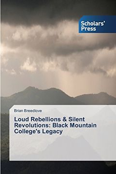 portada Loud Rebellions & Silent Revolutions: Black Mountain College's Legacy