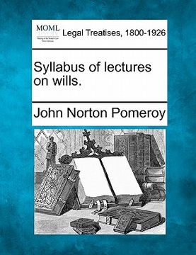 portada syllabus of lectures on wills. (en Inglés)