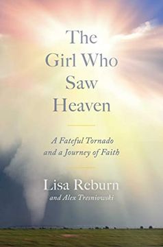 portada The Girl who saw Heaven: A Fateful Tornado and a Journey of Faith (in English)