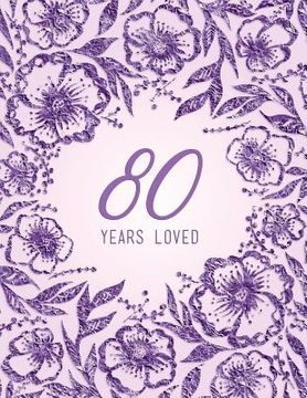 portada 80 Years Loved (en Inglés)