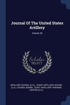 portada Journal Of The United States Artillery; Volume 29