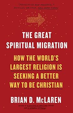 portada The Great Spiritual Migration: How the World's Largest Religion is Seeking a Better way to be Christian (in English)