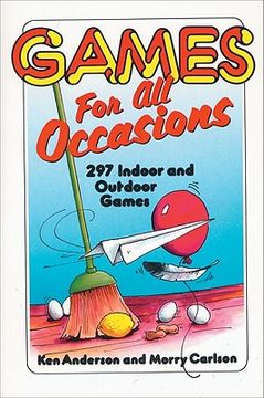 portada games for all occasions: 297 indoor and outdoor games (en Inglés)