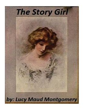 portada The Story Girl by Lucy Maud Montgomery (en Inglés)