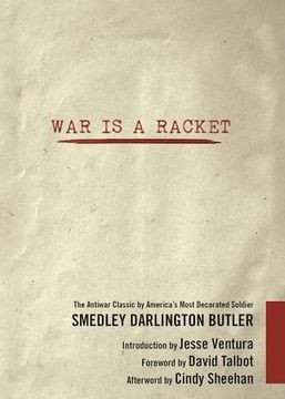 portada War Is a Racket: The Antiwar Classic by America's Most Decorated Soldier (en Inglés)
