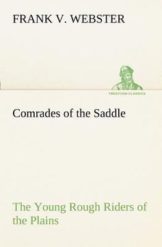 portada comrades of the saddle the young rough riders of the plains (in English)