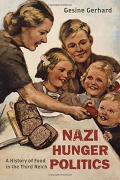 portada Nazi Hunger Politics: A History of Food in the Third Reich (Rowman & Littlefield Studies in Food and Gastronomy) (libro en Inglés)