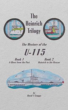 portada The Heinrich Trilogy: The Mystery of the U-115 (Book 1 & Book 2) (en Inglés)