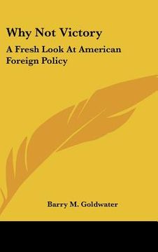 portada why not victory: a fresh look at american foreign policy (en Inglés)