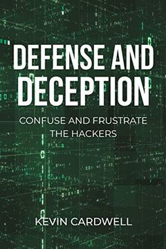 portada Defense and Deception: Confuse and Frustrate the Hackers (en Inglés)