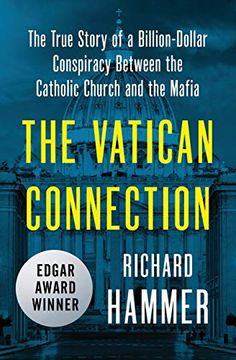 portada The Vatican Connection: The True Story of a Billion-Dollar Conspiracy Between the Catholic Church and the Mafia (in English)
