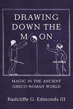 portada Drawing Down the Moon: Magic in the Ancient Greco-Roman World (en Inglés)
