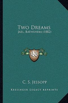 portada two dreams: jael, bathsheba (1882) (en Inglés)