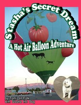 portada Stasha's Secret Dream, A Hot Air Balloon Adventure
