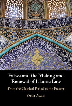 portada Fatwa and the Making and Renewal of Islamic Law: From the Classical Period to the Present 