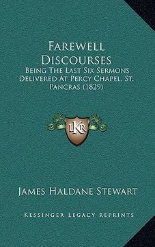 portada farewell discourses: being the last six sermons delivered at percy chapel, st. pancras (1829)