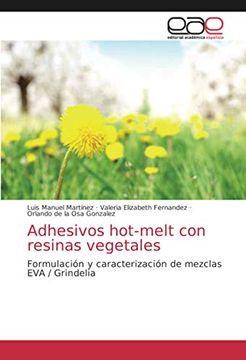 portada Adhesivos Hot-Melt con Resinas Vegetales: Formulación y Caracterización de Mezclas eva (in Spanish)