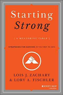 portada Starting Strong: A Mentoring Fable: Strategies for Success in the First 90 Days