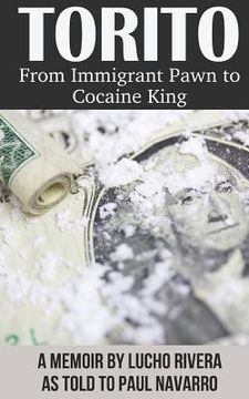 portada Torito: From Immigrant Pawn to Cocaine King (en Inglés)