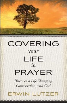 portada covering your life in prayer: discover a life-changing conversation with god