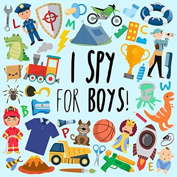 portada I spy - for Boys! A fun Guessing Game for 3-5 Year Olds (i spy Book Collection for Kids) 