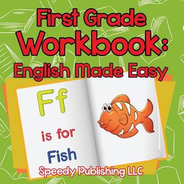 portada First Grade Workbook: English Made Easy (in English)