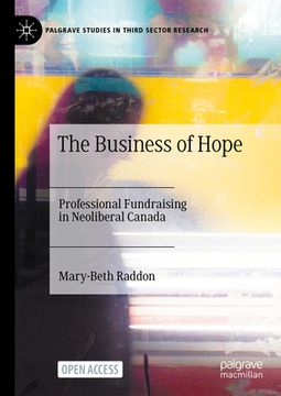 portada The Business of Hope: Professional Fundraising in Neoliberal Canada